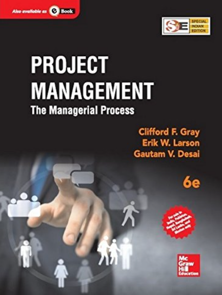 Project Management : The Managerial Process